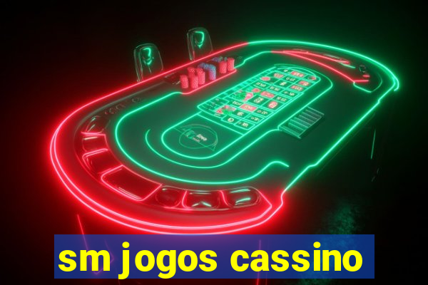 sm jogos cassino